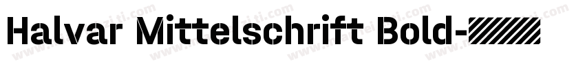 Halvar Mittelschrift Bold字体转换